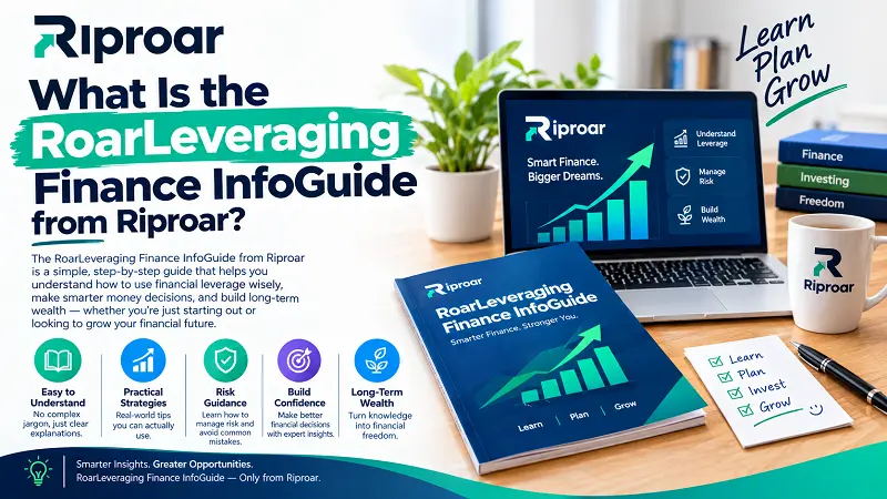 What Is the RoarLeveraging Finance InfoGuide from Riproar?